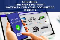 How To Choose The Right Payment Gateway For E-Commerce