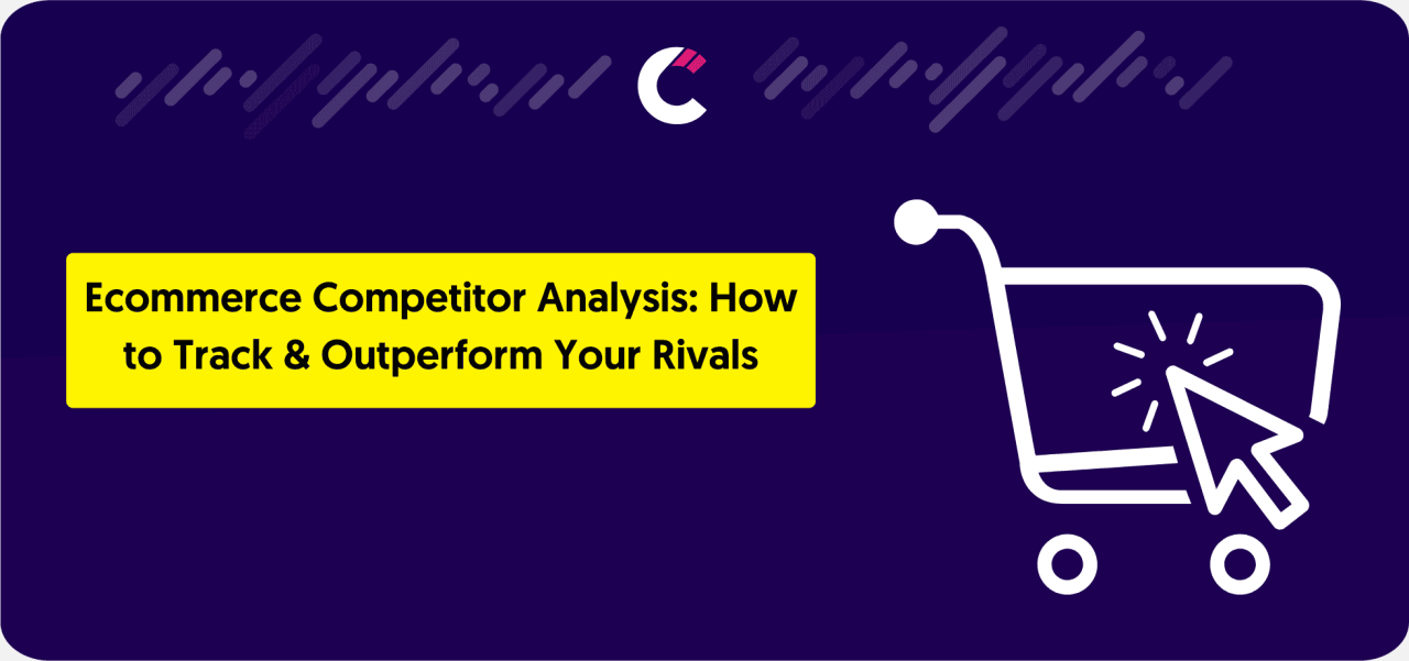 How To Analyze Competitor Strategies In E-Commerce