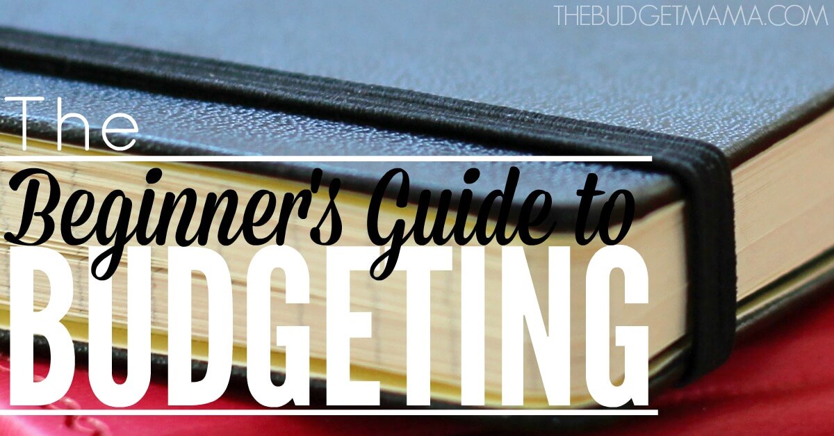 Budgeting for Beginners: Step-By-Step Plan