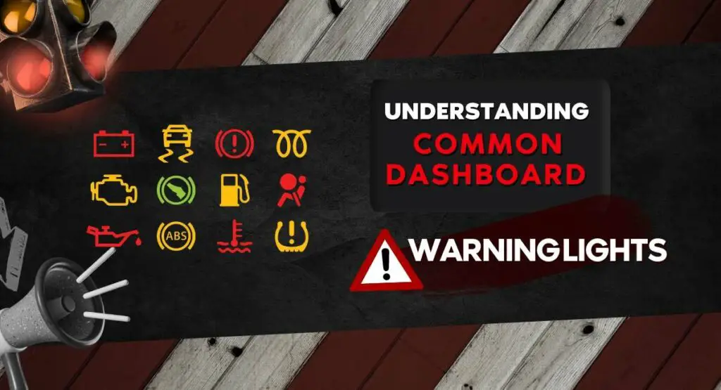 Understanding Your Vehicle's Dashboard Warning Lights Meanings