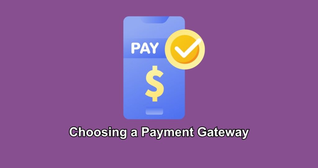How To Choose The Right Payment Gateway For Online Sales