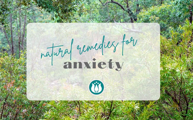 Natural Remedies For Managing Anxiety Symptoms